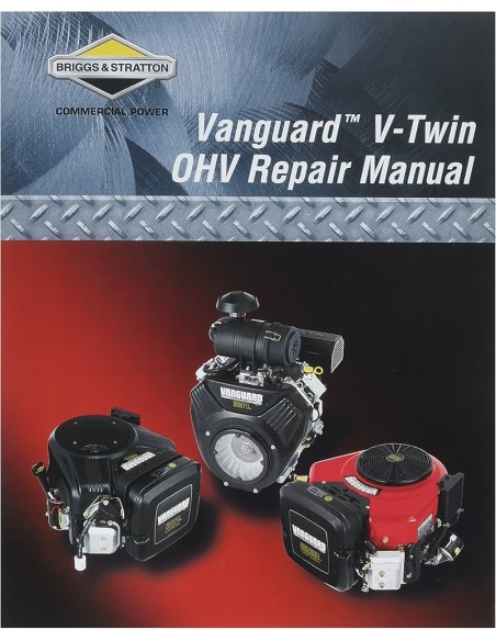 Manuel atelier 272144 pour moteur vanguard bicylindre pour moteur Briggs et Stratton