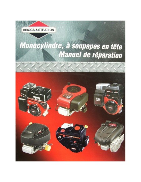 Manuel réparation 1 cylindre ohv français  d'origine référence 272946 pour moteur Briggs et Stratton